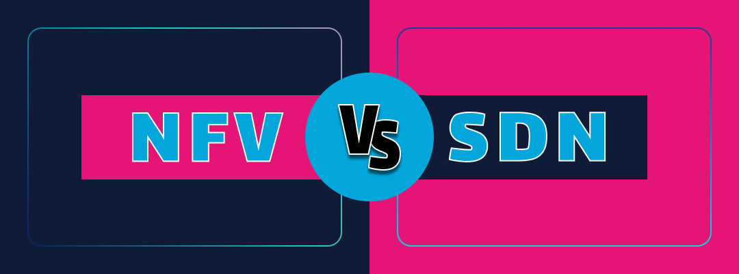 NFV vs SDN: 10 важливих відмінностей, про які повинен знати кожен ІТ-керівник