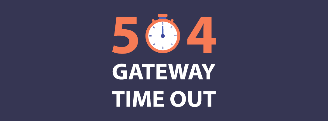 Чому виникає помилка 504 Gateway Time Out і як її виправити